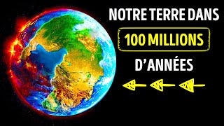 Regarde La Terre Changer 100 Millions D’années Dans Le Futur [upl. by Merriman]