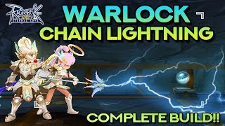 WARLOCK CHAIN LIGHTNING ONEHIT GUIDE COMPLETE BUILD  Ragnarok Mobile Eternal Love [upl. by Odrareve966]