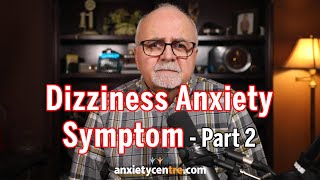 Dizziness Anxiety Symptom  Part 2 Jim Folks commentary about his struggle with dizziness [upl. by Hardden149]