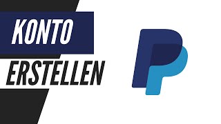 PayPal Konto erstellen amp Bankkonto verbinden Tutorial für Anfänger [upl. by Garfield]