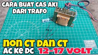 cara membuat cas aki dari trafo non CT dan CT ke DC power supply [upl. by Nnaes]