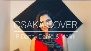 Ailasa Ailasa Osaka  Cover  Malini  R Danny Daniel  Vanakam Chennai  Anirudh [upl. by Legnaros]