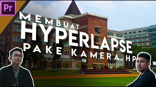 Cara membuat Hyperlapse menggunakan kamera HP [upl. by Boyce]