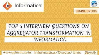 TOP 5 INTERVIEW QUESTIONS ON AGGREGATOR TRANSFORMATION IN INFORMATICA [upl. by Hendon341]