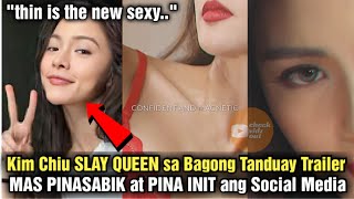 AYAN NA Kim Chiu MAS LALONG PINASABIK at PINA INIT ang SocMed sa Bagong Tanduay Trailer SLAY QUEEN [upl. by Delanty]