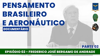 Pensamento Brasileiro  Frederico Bergamo  Cultura Brasileira PARTE II DOCUMENTÃRIO [upl. by Ammadas]