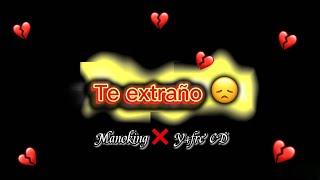 Manoking ❌ Y4fre CD Te Extraño 😞 Lonely Audio Oficial [upl. by Frasier]