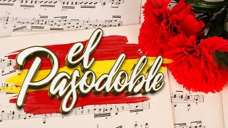 El Pasodoble  Los Mejores Pasodobles [upl. by Arhna425]