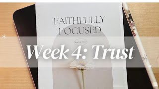 Faithfully Focused  Sep Week 4 Trust  Grow your faith with me [upl. by Stephie]