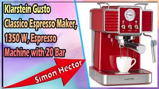 Klarstein Gusto Classico Espresso Maker 1350 W Espresso Machine with 20 Bar [upl. by Carine]