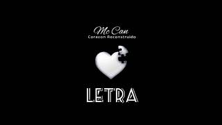 Mc Can  Corazón reconstruido Letra [upl. by Lednik415]