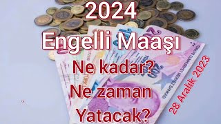 2024 engelli maaşı ne kadar olacak Zamlı engelli maaşı ne zaman yatacak İşte ödeme günleri [upl. by Clarise]