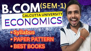 ECONOMICS  BCOM 1ST SEMESTER  SYLLABUS  PAPER PATTERN calcuttauniversity calcuttauniversity [upl. by Stahl]