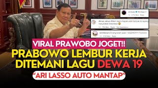 Viral Prabowo Lembur Kerja Ditemani Lagu Dewa 19 Kamulah Satusatunya Ari Lasso Auto Mantap [upl. by Ilhsa596]