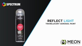 Product Video  Reflect Light Translucent Aerosol Paint  Presented by Meon [upl. by Winton195]