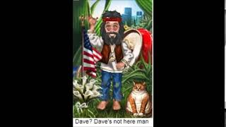 Daves not here [upl. by Micco]