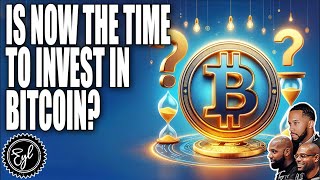 Is Now the Time to Invest in Bitcoin [upl. by Elmo]