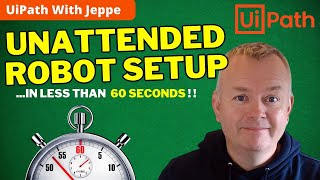 Add Unattended Robot in UiPath in 60 Seconds [upl. by Enaywd]