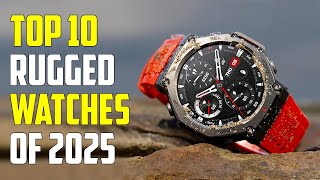 Top 10 Best Rugged Smartwatches for 2025 [upl. by Nnalorac]