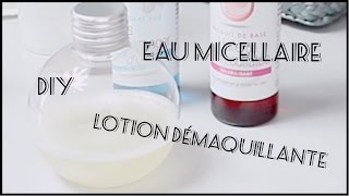 Eau Micellaire amp Lotion Démaquillante DIY [upl. by Kenison]