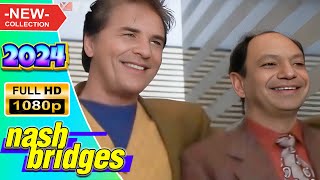 🅷🅾🆃 Nash Bridges 2024 🔫💥 Wrecking Crew 💥🔫 TV Full Series 1080p [upl. by Rhine355]