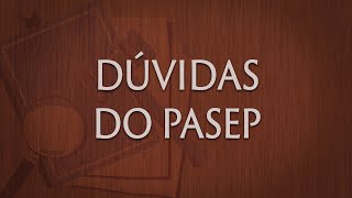 Dúvidas do PASEP [upl. by Hayouqes]