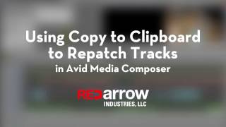 Using Copy to Clipboard to Repatch Tracks in Avid Media Composer [upl. by Michaella]