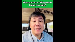 Febuxostat at Allopurinol Paano inumin [upl. by Faustine]