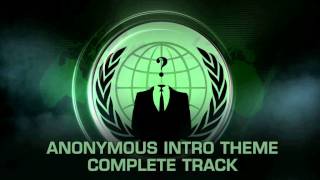 Anonymous Intro  Music complete Track [upl. by Humberto]