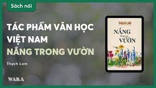 Trọn bộ sách nói NẮNG TRONG VƯỜN  Thạch Lam  Bản quyền Waka [upl. by Rider]