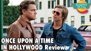 Once Upon a Time in Hollywood movie review  Breakfast All Day [upl. by Ikkir]