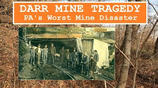 Darr Mine Tragedy Pennsylvanias Worst Mining Disaster [upl. by Nnaul]