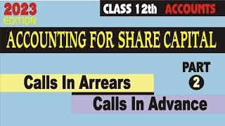 Calls In Arrears amp Calls In Advance  Share Capital  Class 12th Accounts Part 2 [upl. by Beshore]