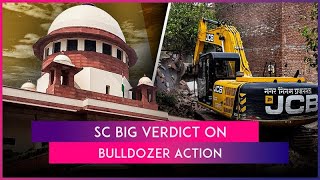 ‘Executive Cannot Become Judge’ Supreme Court Frames Strict Guidelines To Curb Bulldozer Action [upl. by Jezrdna]