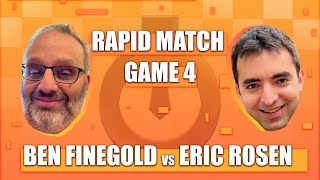 Rapid Match Game 4 Finegold v Rosen [upl. by Aret596]