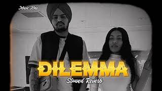 Dilemma Slowed Reverb  Sidhu Moose Wala  Only Sidhu Part [upl. by Verger]