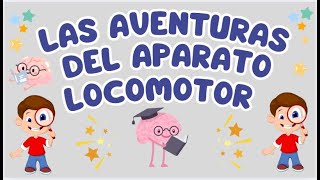 Las aventuras del aparato locomotor [upl. by Costello]