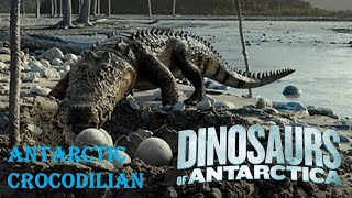 dinosaurs of antarctica Antarctic crocodilian screen time [upl. by Nanon]