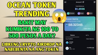 Ocean token  Libre lang  Bakit may kumikita ng 100 to 500 pesos a day Must check [upl. by Dadirac]