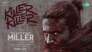 Killer Killer  Lyrical  Captain Miller Tamil  Dhanush  GV Prakash  Arun Matheswaran  SJF [upl. by Ahtis]