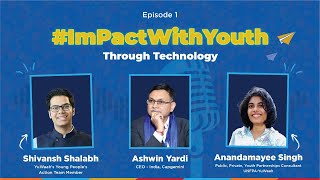 ImpactWithYouth through Technology with Ashwin Yardi amp Shivansh Shalabh [upl. by Alesig]