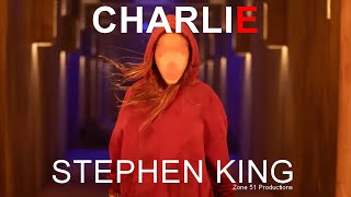 CHARLIE de STEPHEN KING  PARTIE 13   LIVRE AUDIO EN FRANCAIS  LU par VL [upl. by Supmart]