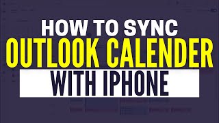 How To Sync Outlook Calendar On iPhone 2024 [upl. by Ained]