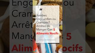 Jambes Engourdies ou Crampes  Arrêtez de Manger Ces 5 Aliments Nocifs   Allez Santé [upl. by Clardy]