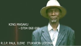 RIP PAUL ILERE ITUKWON LOTIMAN CHIEF SONG BY KING MASAKU [upl. by Sennahoj]