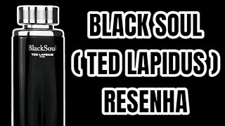 PERFUME BLACK SOUL  TED LAPIDUS  RESENHA [upl. by Wemolohtrab]