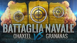 BATTAGLIA NAVALE SU FIFA 1  FIFA 15  OhAxeel amp Grananas [upl. by Ragse]