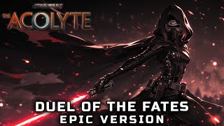 STAR WARS The Acolyte  Duel Of The Fates EPIC VERSION [upl. by Fairley866]