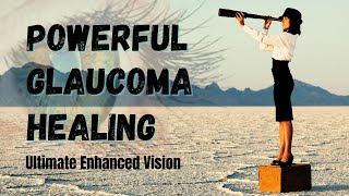 ♬ Glaucoma Healing  Perfect Eye Health  Enhanced Vision  Rife Frequencies  Ambient Music [upl. by Ravi]