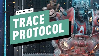 The Ascent Gameplay Walkthrough  Main Mission Trace Protocol 1080p60FPS No Commentary [upl. by Asirrak753]